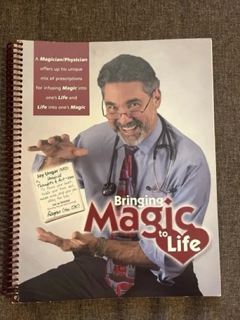 Bringing Magic to Life & Supplement (& Supplement)- Jay Ungar MD - SIGNED & NUMBERED