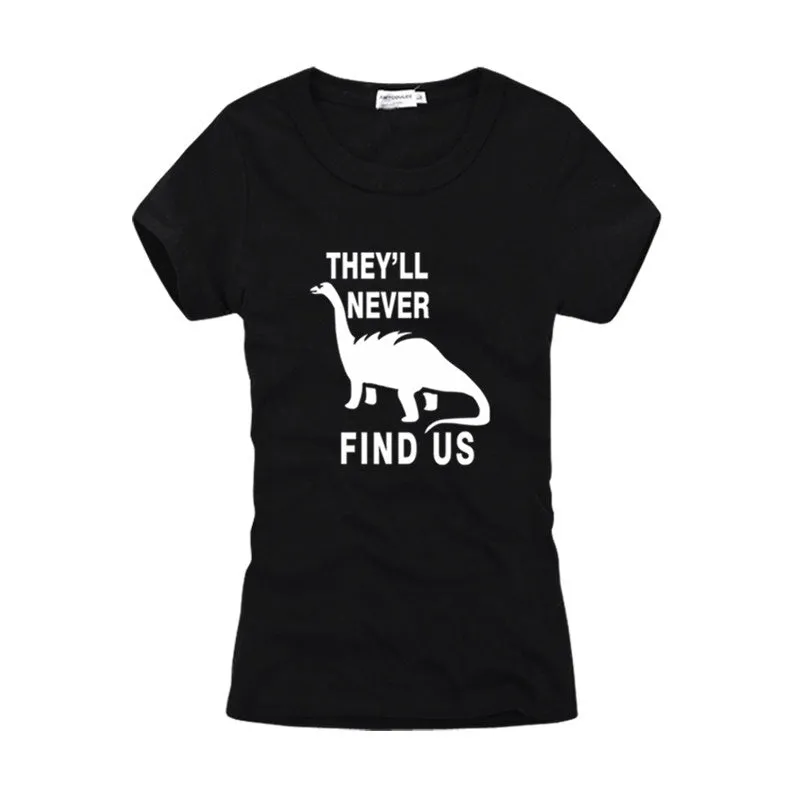 They'll Never Find Us Jersey Cotton Dinosaur T-shirt Multiple Color Options